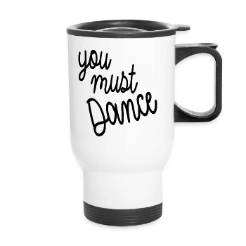 vous devez danser - Tasse isotherme avec poignée - blanc - Devant