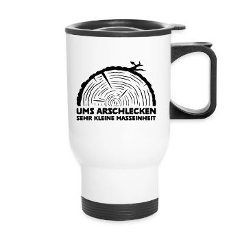 Ums arschlecken sehr kleine Masseinheit - Thermobecher mit Tragegriff - Weiß - Vorne