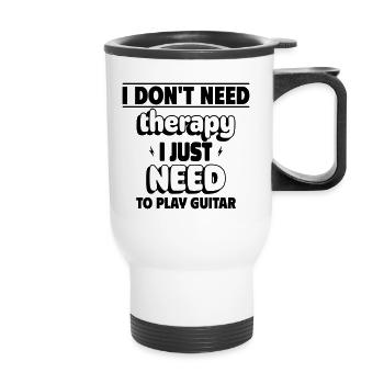 I just need to play guitar - Thermal mug with handle - white - Front