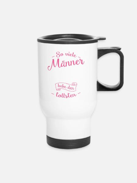 Ich habe den tollsten Mann... Geschenk - Thermobecher mit Tragegriff - Weiß