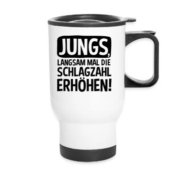 JUNGS, LANGSAM MAL DIE SCHLAGZAHL ERHÖHEN! - Thermobecher mit Tragegriff - Weiß - Vorne