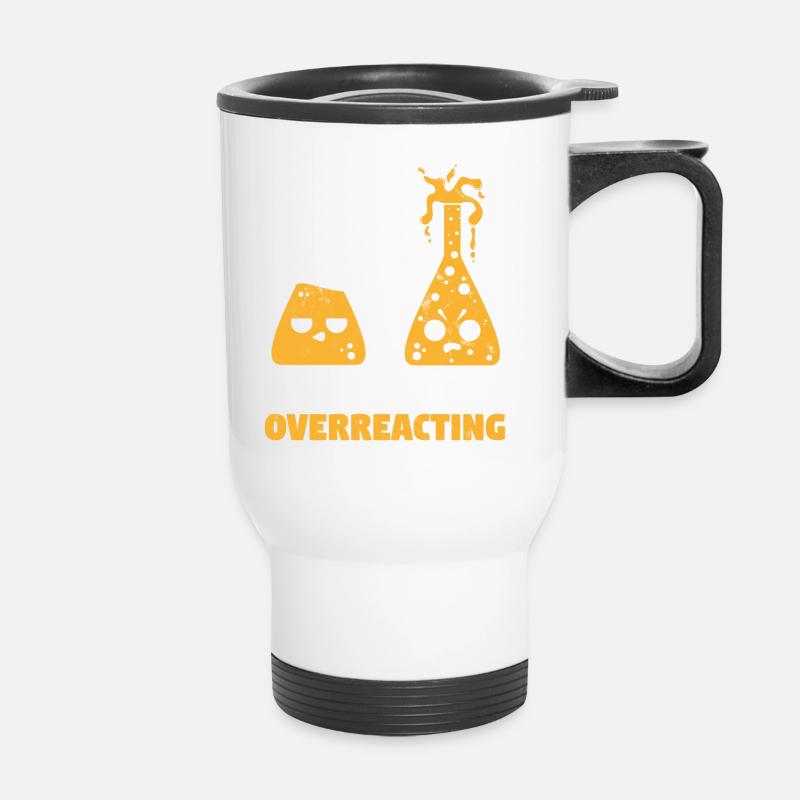 Chemistry Teacher Overreaction Funny - Thermobecher mit Tragegriff - Weiß