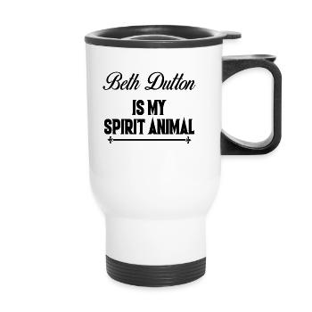 Beth Dutton Is My Spirit Animal Shirt, Damen - Thermobecher mit Tragegriff - Weiß - Vorne