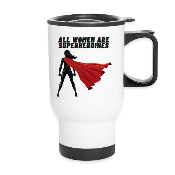 All women are heroines - Thermal mug with handle - white - Front