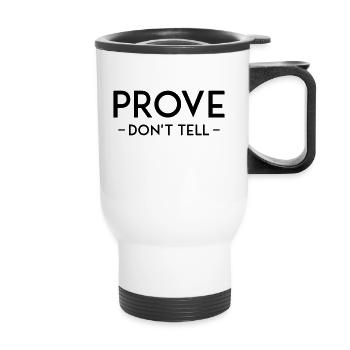 PROVE DO NOT TELL - Thermal mug with handle - white - Front