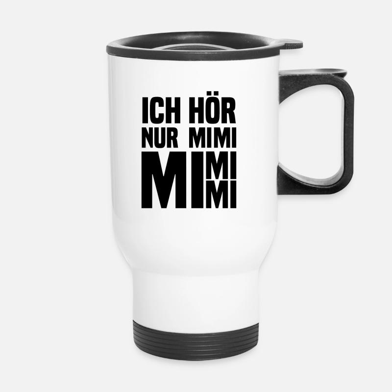 Ich hoere nur mimi mimi mi schwarz - Thermobecher mit Tragegriff - Weiß