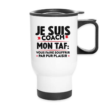 Je suis coach, Humour cadeau sportif coach - Tasse isotherme avec poignée - blanc - Devant