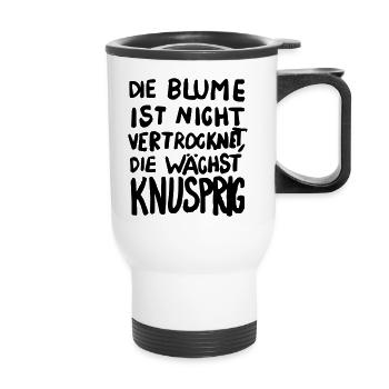 Blume ist nicht vertrocknet, die wächst knusprig - Thermobecher mit Tragegriff - Weiß - Vorne