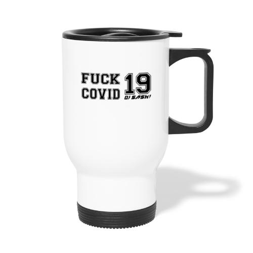 Fuck Covid 19 - DJ SASH! - Thermal mug with handle