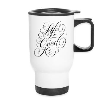 Life is Good - Thermobecher mit Tragegriff - Weiß - Vorne