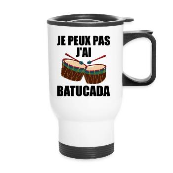 je peux pas J'ai Batucada - humour musique - Tasse isotherme avec poignée - blanc - Devant