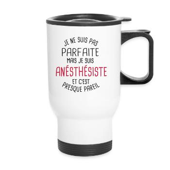 Pas parfaite mais anésthésiste - Tasse isotherme avec poignée - blanc - Devant