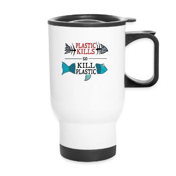 plastic kills - so kill plastic - Thermal mug with handle - white - Front