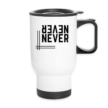 Inscription de dessin « jamais jamais » - Tasse isotherme avec poignée - blanc - Devant