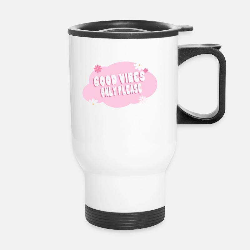 Good vibes only please - Thermobecher mit Tragegriff - Weiß