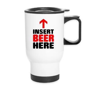 Insert beer here Lustiger Spruch als Geschenk - Thermobecher mit Tragegriff - Weiß - Vorne