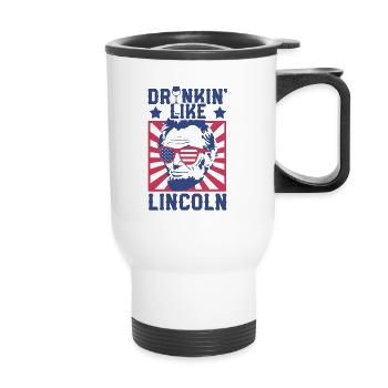 Drinking Like Lincoln Independence Day - Thermal mug with handle - white - Front