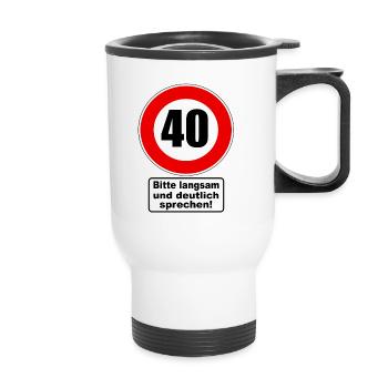 40th Birthday Traffic Sign Attention Gift - Thermal mug with handle - white - Front