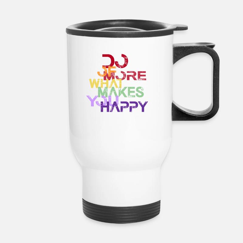 Statement: Do more of what makes you happy - Thermobecher mit Tragegriff - Weiß