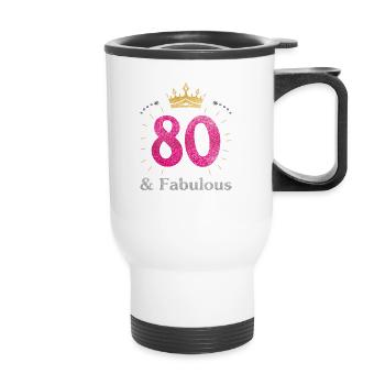 80 & Fabulous Womens Queen Ladies Birthday Gift Bo - Thermal mug with handle - white - Front