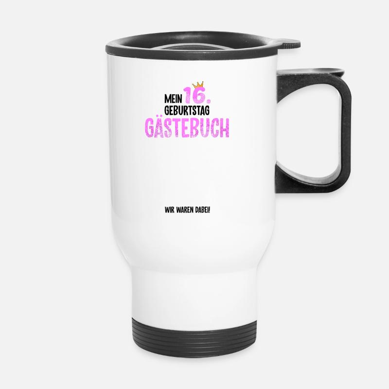 16. Geburtstag Gästebuch Frauen Geschenk - Thermobecher mit Tragegriff - Weiß