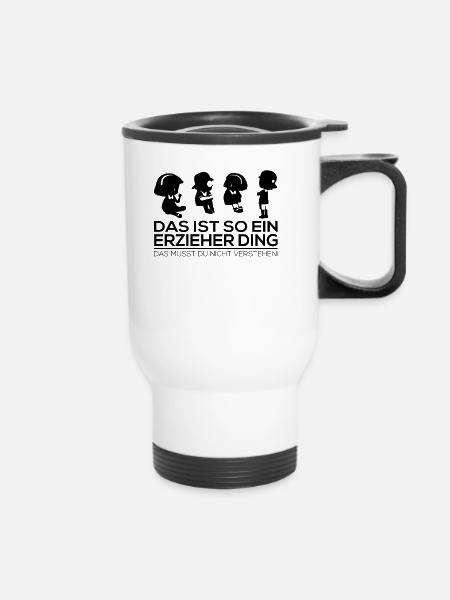 Erzieherin Geschenk - Thermobecher mit Tragegriff - Weiß