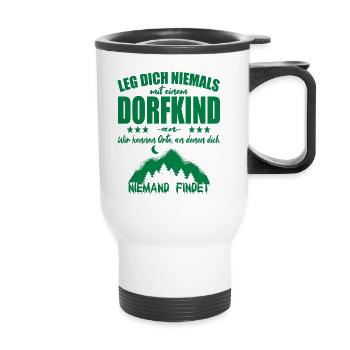 Lege Dich Niemals mit einem Dorfkind an - Thermobecher mit Tragegriff - Weiß - Vorne