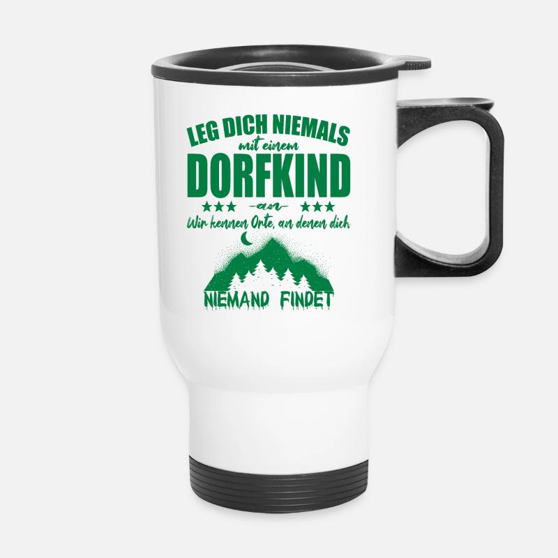 Lege Dich Niemals mit einem Dorfkind an - Thermobecher mit Tragegriff - Weiß