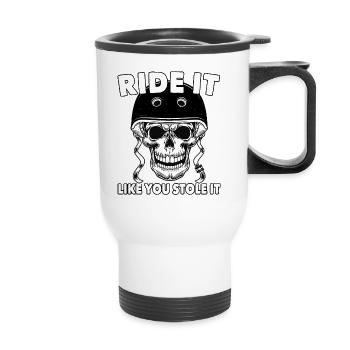 Ride Like You Stole It - Funny Biker - Cycling - - Thermobecher mit Tragegriff - Weiß - Vorne