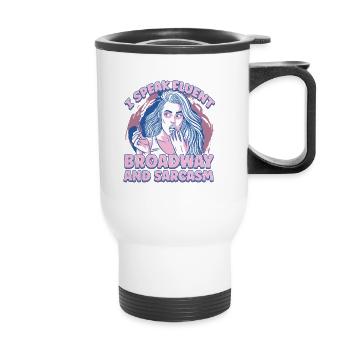 I Speak Fluent Broadway And Sarcasm Acting Theater - Thermal mug with handle - white - Front