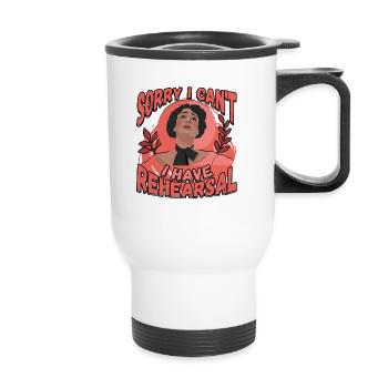 Sorry I Can't I Have Rehearsal Acting Theater - Thermal mug with handle - white - Front