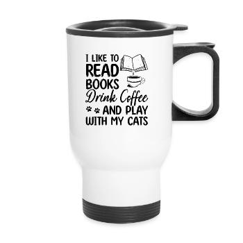 I Like To Read Books Drink Coffee And Play With My - Thermal mug with handle - white - Front