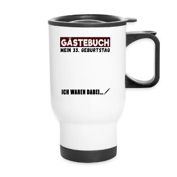 33. Geburtstag Gästebuch 33 Jahre - Thermobecher mit Tragegriff - Weiß - Vorne