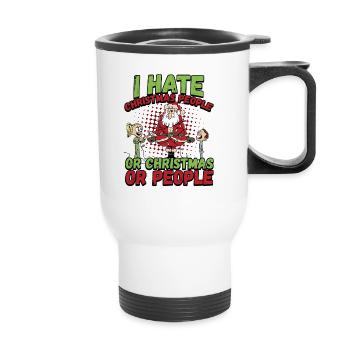 I Hate Christmas People Or Christmas Or People - Thermal mug with handle - white - Front