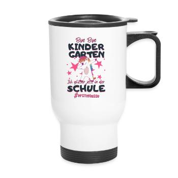 Bye Bye Kindergarten Einhorn Schulkind Einschulung - Thermobecher mit Tragegriff - Weiß - Vorne