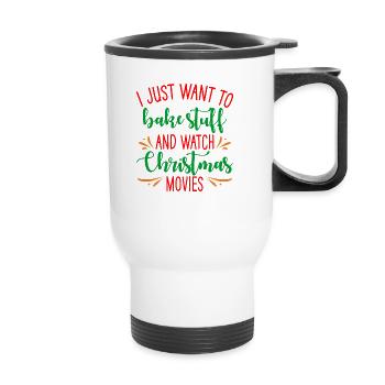 Ich will nur backen und Weihnachtsfilme sehen - Thermobecher mit Tragegriff - Weiß - Vorne