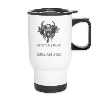 Better To Be A Wolf Of Odin Than A Viking Norse - Thermobecher mit Tragegriff - Weiß - Vorne