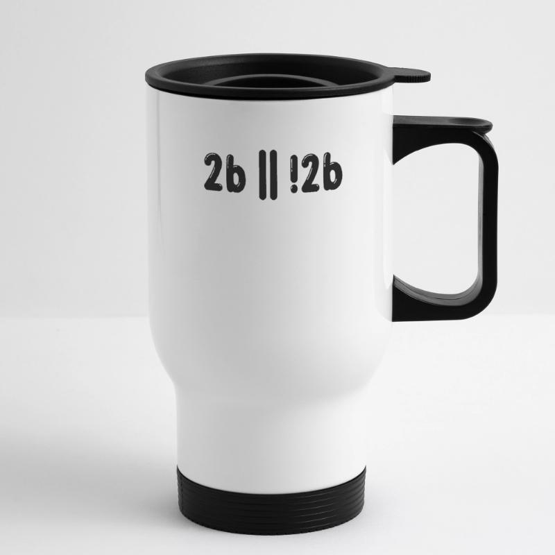 Sein Oder Nicht Sein Programmer Informatiker Gift Thermobecher mit Tragegriff