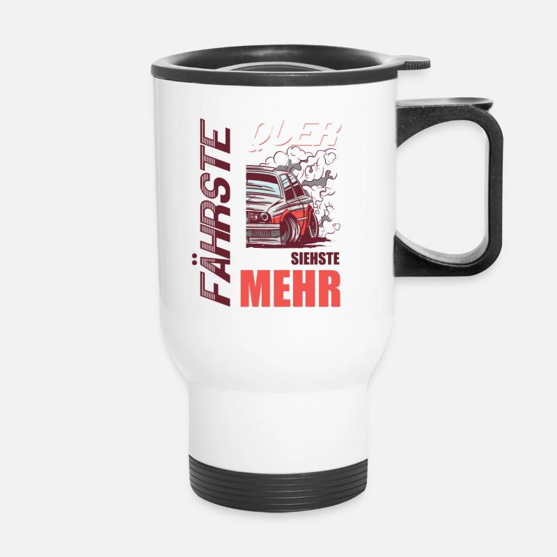 Fährste Quer siehste Mehr - Thermobecher mit Tragegriff - Weiß