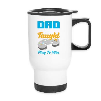 Dad The One Who Taught Me To Play To Win Fathers - Thermobecher mit Tragegriff - Weiß - Vorne