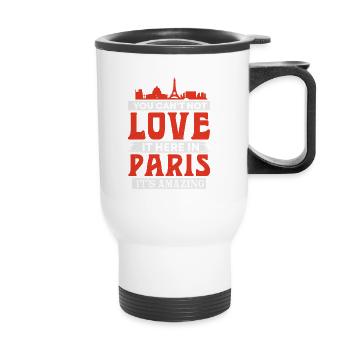 SIE KÖNNEN ES HIER IN PARIS NICHT LIEBEN, ES IST ERSTAUNLICH - Thermobecher mit Tragegriff - Weiß - Vorne