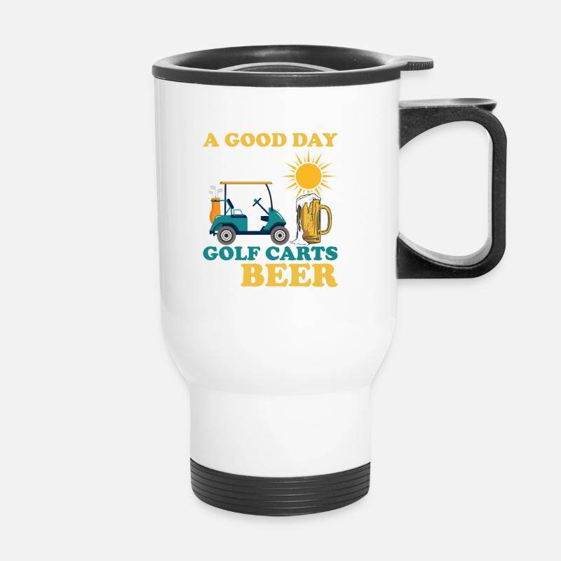 A Good Day Starts With Golf Carts & Beer Par Tee G - Thermal mug with handle - white