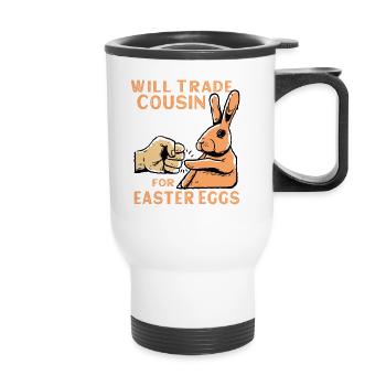 Will Trade Cousin For Easter Eggs - Thermal mug with handle - white - Front