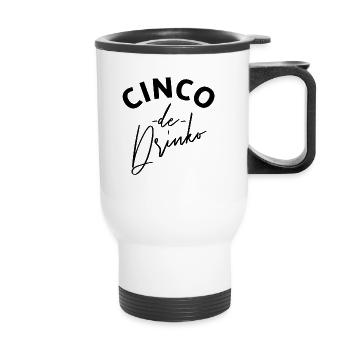 Cinco de Drinko Cinco de Mayo trinken - Thermobecher mit Tragegriff - Weiß - Vorne