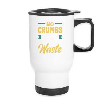 No Crumbs Left Behind, Waste No Food! - Thermal mug with handle - white - Front