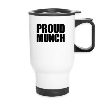Stolze Munch lustiger erwachsener Humor stolze Mun - Thermobecher mit Tragegriff - Weiß - Vorne