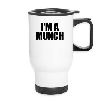 Ich bin ein Munch -Humor f�r Erwachsene, stolz Mun - Thermobecher mit Tragegriff - Weiß - Vorne