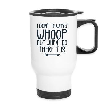 Ich jauchze nicht immer, aber wenn ich es tue, ist es - Thermobecher mit Tragegriff - Weiß - Vorne