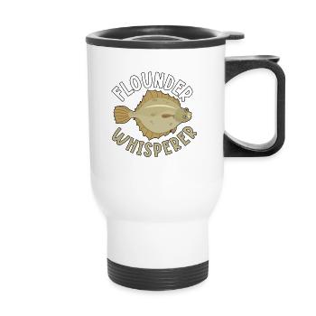 Flounder Whisperer Flunderflüsterer Angler - Thermobecher mit Tragegriff - Weiß - Vorne