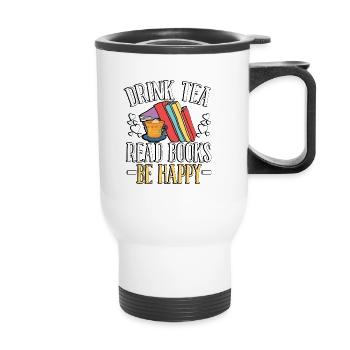 Buvez du thé Lire des livres Soyez heureux pour les amateurs de livres - Tasse isotherme avec poignée - blanc - Devant